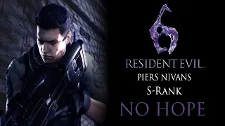 Resident Evil 6 (PS4): "NO HOPE" Chris Campaign - S - Rank Full Game Walkthrough (Piers)
