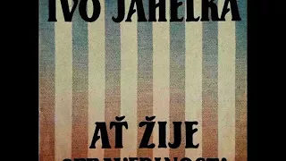 LP přepis - Ivo Jahelka - Ať žije spravedlnost!