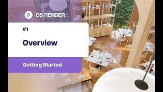 Overview - #1 Getting Started with D5 Render