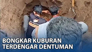 Detik-detik Warga di Bima Bongkar Kuburan Akibat Dengar Suara Dentuman dari Dalam, Rupanya Ada Ini