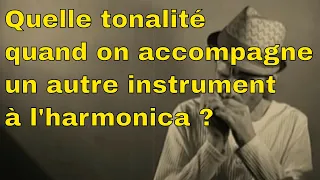 Quelle tonalité quand on accompagne un autre instrument à l'harmonica ? 5 minutes pour vous répondre
