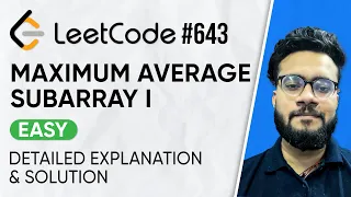 643. Maximum Average Subarray Leetcode Problem | Solution with Explanation | DSA Problem Series