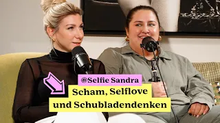 @selfiesandra Scham, Selflove und Schubladendenken