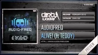 Audiofreq ft. Teddy - Alive! (Official HQ Preview)