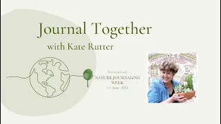 Journal Together Session: Kate Rutter - Fruiting and dispersal