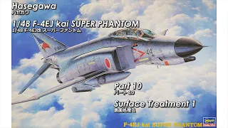 ハセガワ 1/48 F-4EJ改 スーパーファントム パート 10 - 表面処理 1