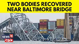 Baltimore Bridge News | Divers Recover Two Bodies From Harbor After Baltimore Bridge Collapse | N18V