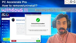 How To Remove/Uninstall PC Accelerate Pro Completely windows 11 | PC Accelerate Pro delete