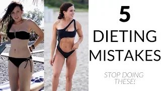 5 COMMON WEIGHT LOSS MISTAKES – Stop doing these!