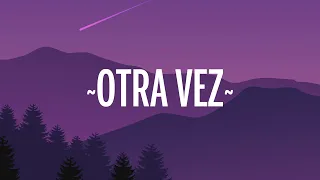 Zion & Lennox ft. J Balvin - Otra Vez (Letra/Lyrics)