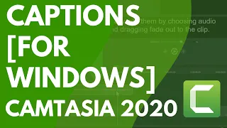 Adding Captions to a Video in Camtasia 2020 (Windows)