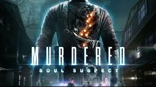 Murdered  Soul Suspect трейлер