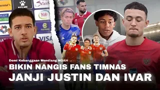 Inilah Janji  Justin dan Ivar ke NOAH tentang TIMNAS yang Bikin HARU