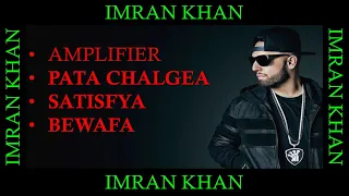 IMRAN KHAN hits || Imran khan songs || Imran khan all songs || #imrankhan #amplifier #patachalgea