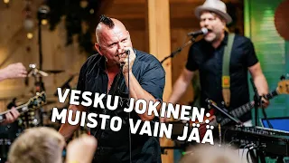 Vesku Jokinen – Muisto vain jää | Vain elämää