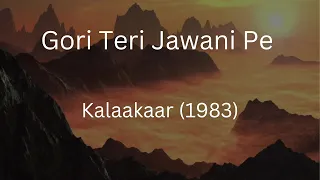 Gori Teri Jawani Pe | Kalakaar | Kishor Kumar | Kalyanji-Anandji | Indeevar | Superhit Hindi Song