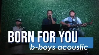 BORN FOR YOU - David Pomeranz (BBOYS acoustic cover)