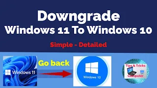 How to downgrade Windows 11 to Windows 10 - 10 days before/10 days after upgrading from Windows 10