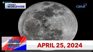 Unang Balita sa Unang Hirit: APRIL 25, 2024 [HD]