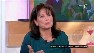 Anne Sinclair sans filtre - C à vous - 28/02/2017