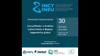 Seminário Internacional Encruzilhada: a América Latina frente à disputa hegemônica global