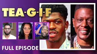 Boosie Badazz Comments, Lil Nas X Responds and MORE! | Tea-G-I-F Full Episode