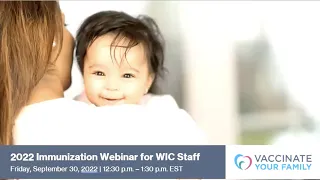 2022 Immunization Webinar for WIC Staff