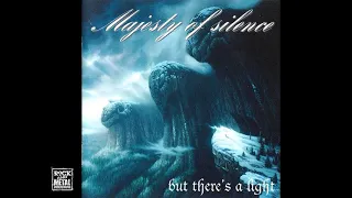 Majesty Of Silence - But There's A Light (2003)
