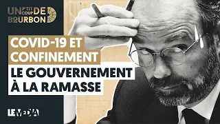 COVID-19 ET CONFINEMENT : LE GOUVERNEMENT À LA RAMASSE