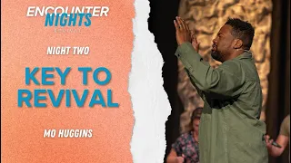 Key To Revival | Pastor Mo Huggins