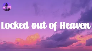 Locked out of Heaven - Bruno Mars