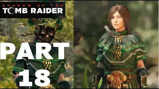 Shadow of the Tomb Raider Return to Hidden City Part 18