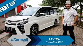 REVIEW Toyota Voxy 2017 Indonesia: Si Fleksibel! (Part 1 dari 2)