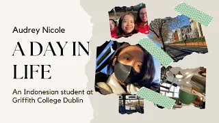 A day in life of an Indonesian student at Griffith College Dublin