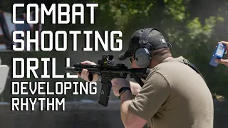 Combat Shooting Drill- Developing Rhythm | Tactical Rifleman