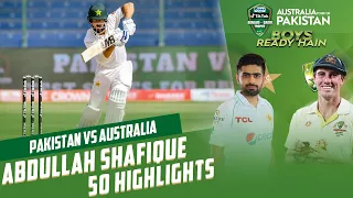 Abdullah Shafique 50 Highlights | Pakistan vs Australia | 2nd Test Day 4 | PCB | MM2T