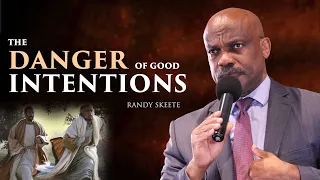 The Danger of Good Intentions | Randy Skeete | Central Multicultural Church, Spokane WA