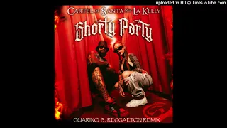 Cartel De Santa & La Kelly - Shorty Party (Pápi Súbeme La Mini) Remix Reggaeton By Guarino B. BPM