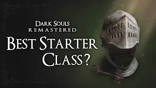 Starter Class Guide | Dark Souls: Remastered