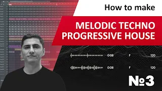 How to make - Melodic Techno end Progressive House. FL Studio tutorial