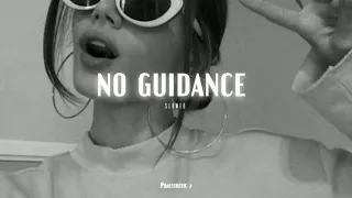 No Guidance - Slowed + Tiktok remix | Praesthetic ♪