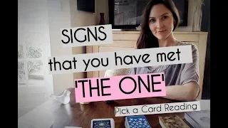 Signs you have met 'THE ONE'! Pick a Card Reading