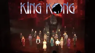 KING KONG Curtain Call 6/15/19