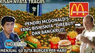 LIHAT DULU SEBELUM MAKAN! Kisah Sedih Pendiri McDonald's yg Bisnisnya "Diambil" Oleh Orang Lain!