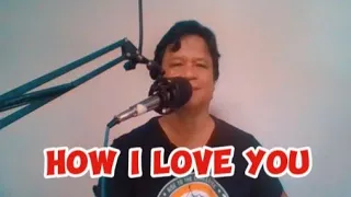 HOW I LOVE YOU/Engelbert Humperdinck/cover by RDC