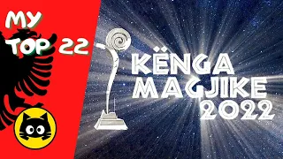 🇦🇱 Kenga Magjike 2022 · MY TOP 22 · Eurogatito