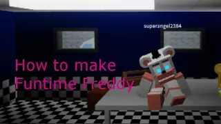 [ROBLOX/FNAF] How to make Count The Ways Funtime Freddy in Animatronic World