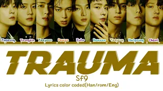 SF9 ()- " TRAUMA " Lyrics color coded (Han/rom/Eng/)