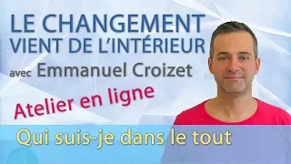 LE CHANGEMENT VIENT DE L’INTÉRIEUR AVEC EMMANUEL CROIZET