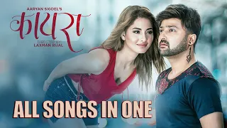 All Song In One | KAIRA | Aryan Sigdel | Samragyee RL Shah | Laxman Rijal